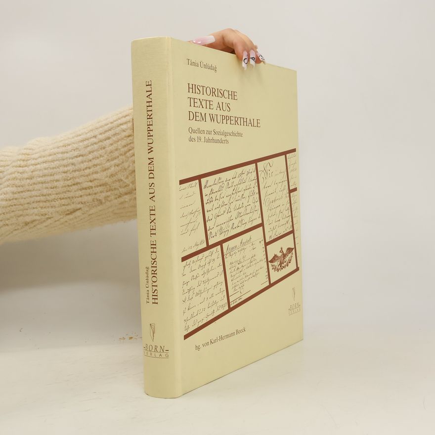 Tânia Ünlüdağ Historische Texte aus dem Wupperthale