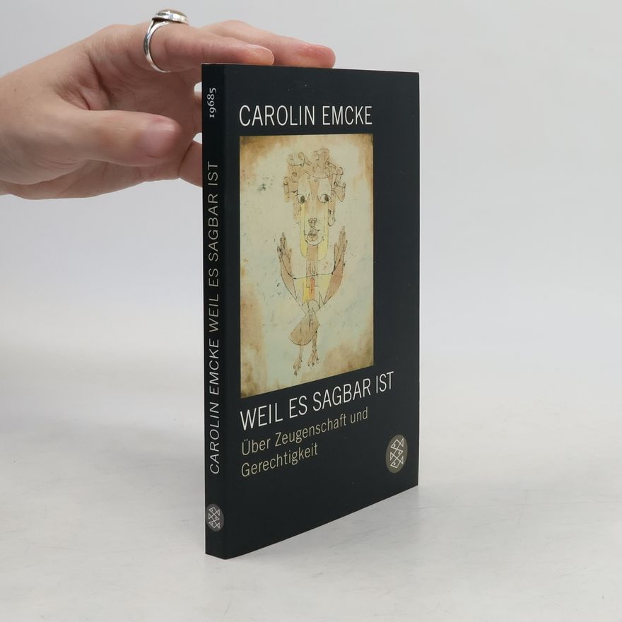 Carolin Emcke Weil es sagbar ist