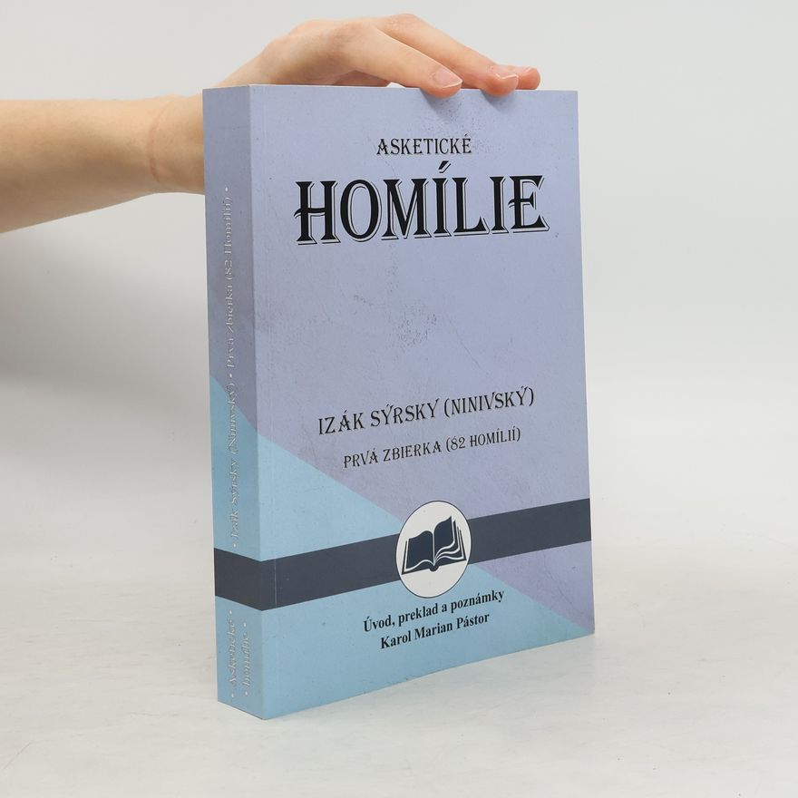 Karol Marian Pástor Izák Sýrsky (Ninivský) Asketické homílie