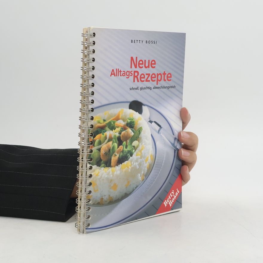 Betty Bossi Neue Alltags Rezepte
