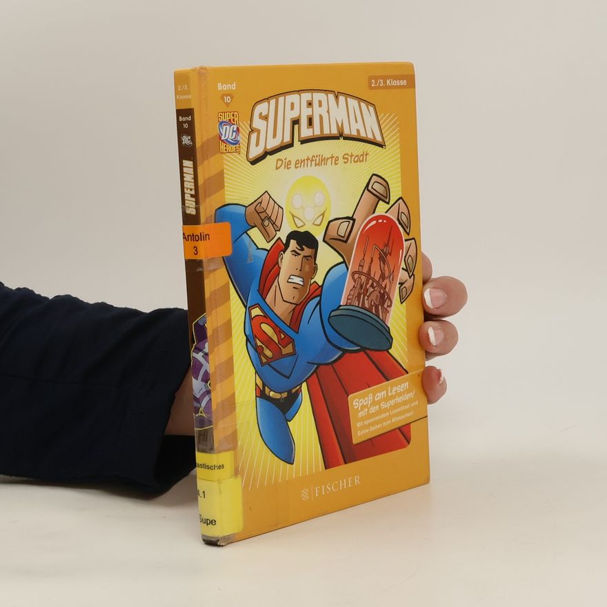 Michael Dahl Superman - Die entführte Stadt