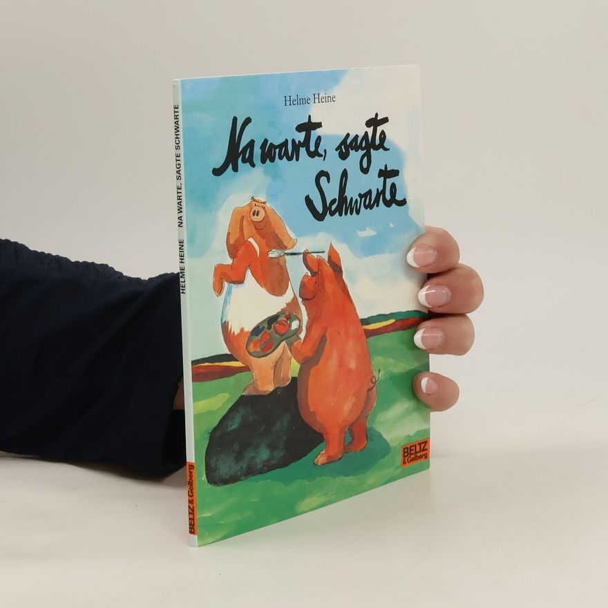 Helme Heine Na warte, sagte Schwarte