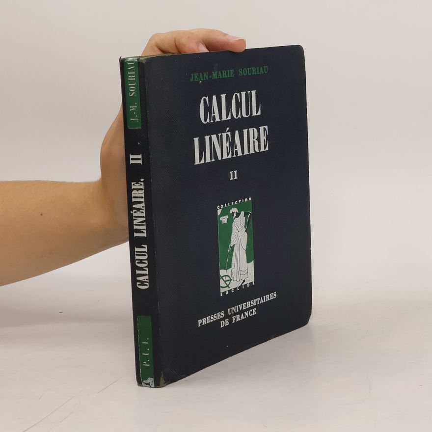 Jean-Marie Souriau Calcul linéaire II