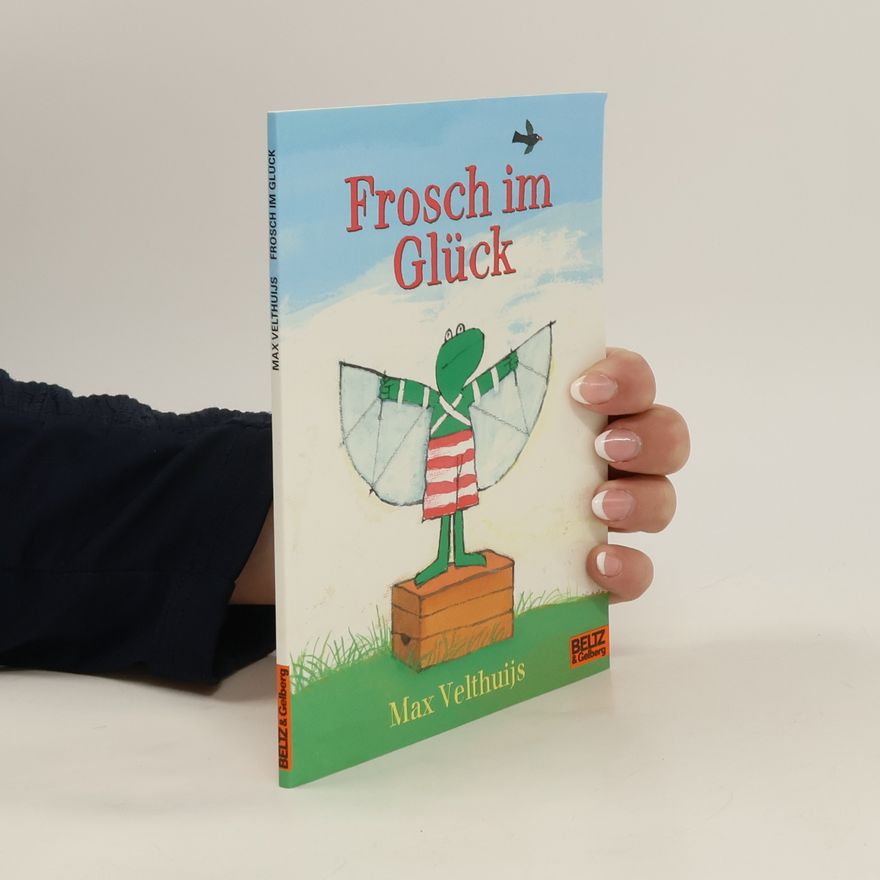 Max Velthuijs Frosch im Glück