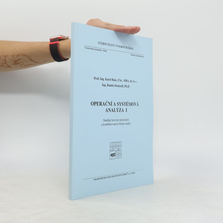 Radek Doskočil Operační a systémová analýza I : studijní text pro prezenční a kombinovanou formu studia