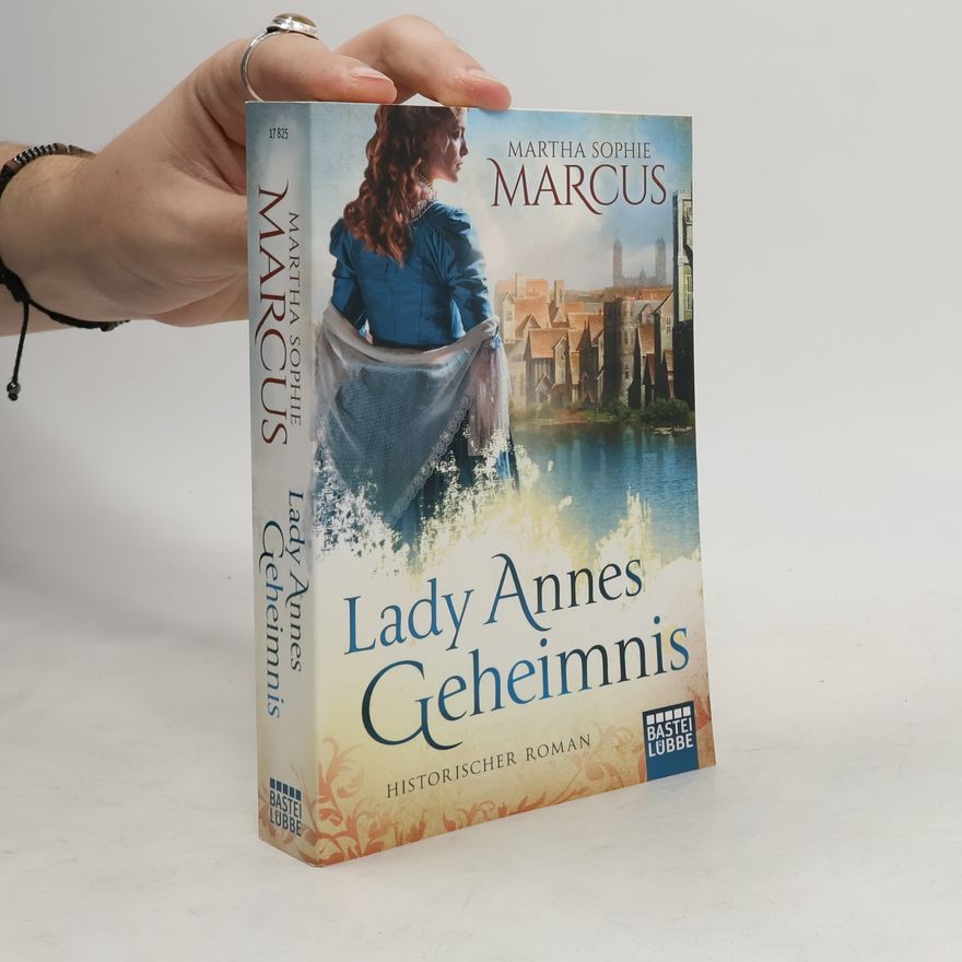 Martha Sophie Marcus Lady Annes Geheimnis
