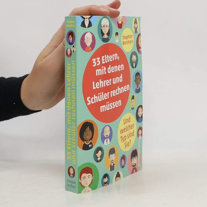 Stephan Borchers 33 Eltern, mit denen Lehrer und Schüler rechnen müssen