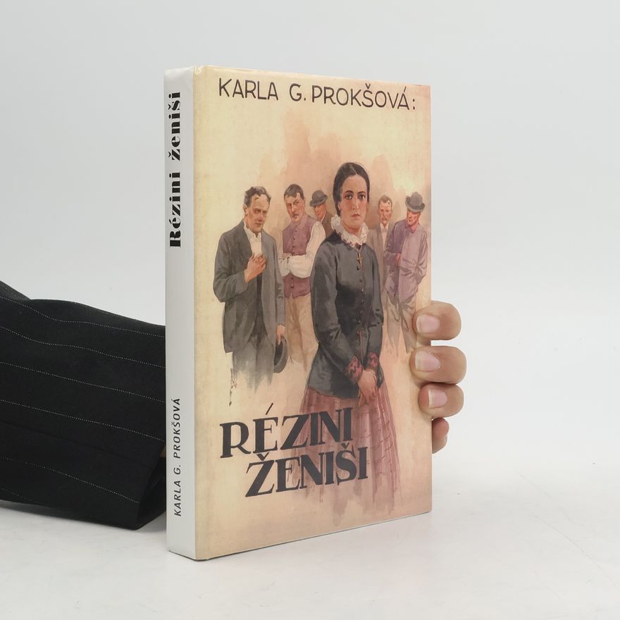Karla G. Prokšová Rézini ženiši