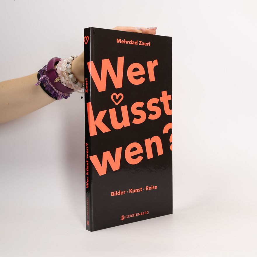 Mehrdad Zaeri Wer küsst wen?