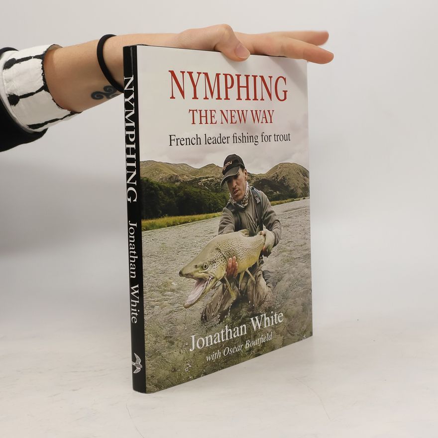 Jonathan White Nymphing - The New Way