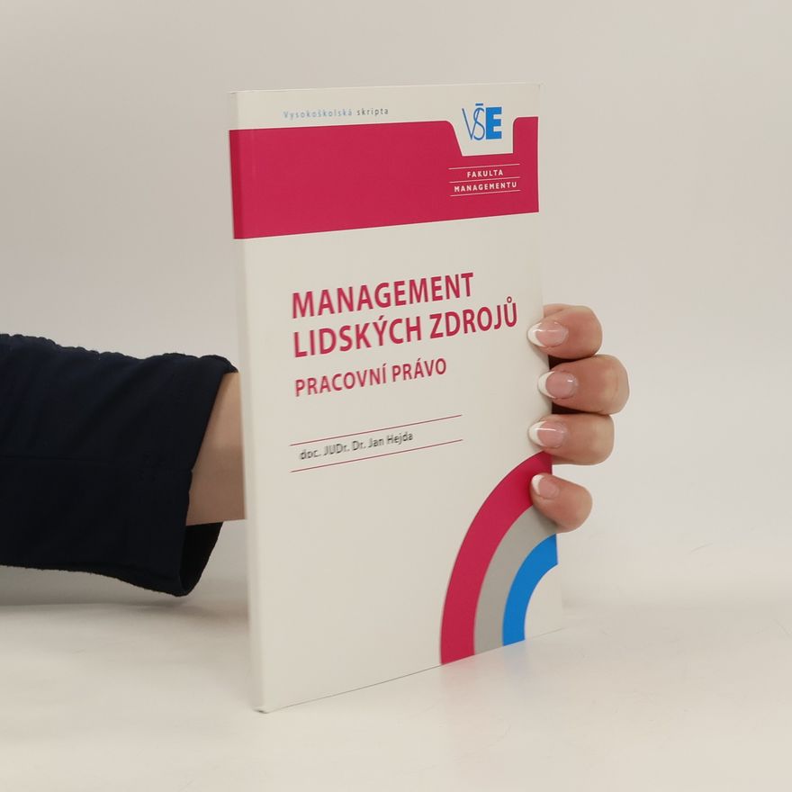Jan Hejda Management lidských zdrojů : pracovní právo