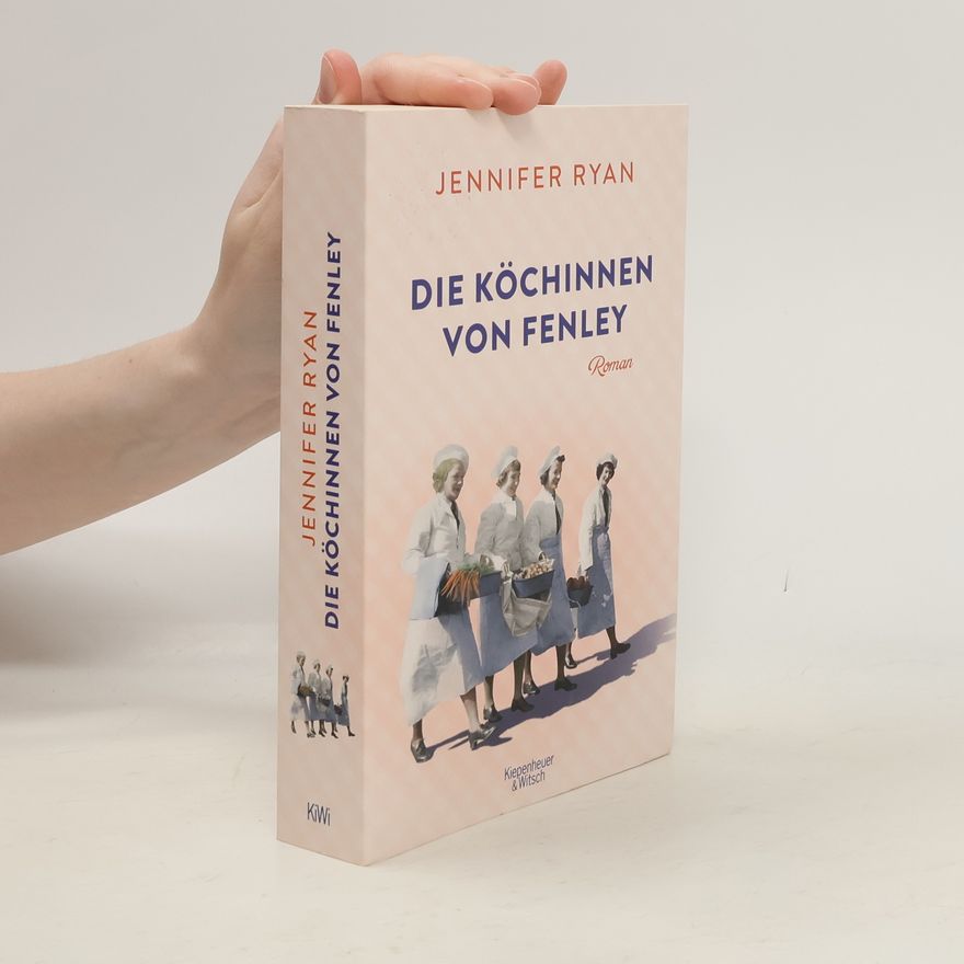Jennifer Ryan Die Köchinnen von Fenley