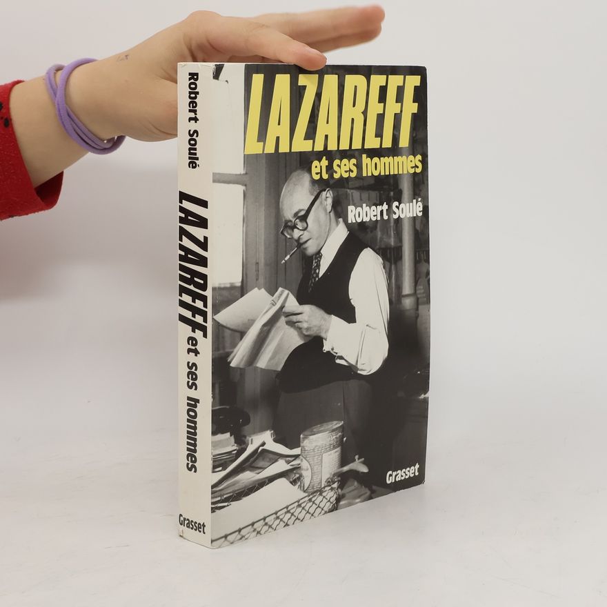Robert Soulé Lazareff et ses hommes