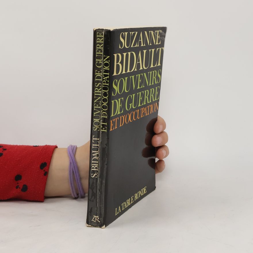 Suzanne Bidault Souvenirs de Guerre