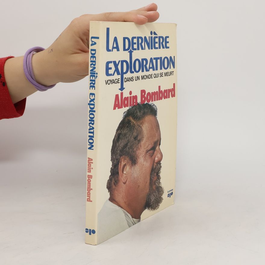 Alain Bombard La dernière exploration