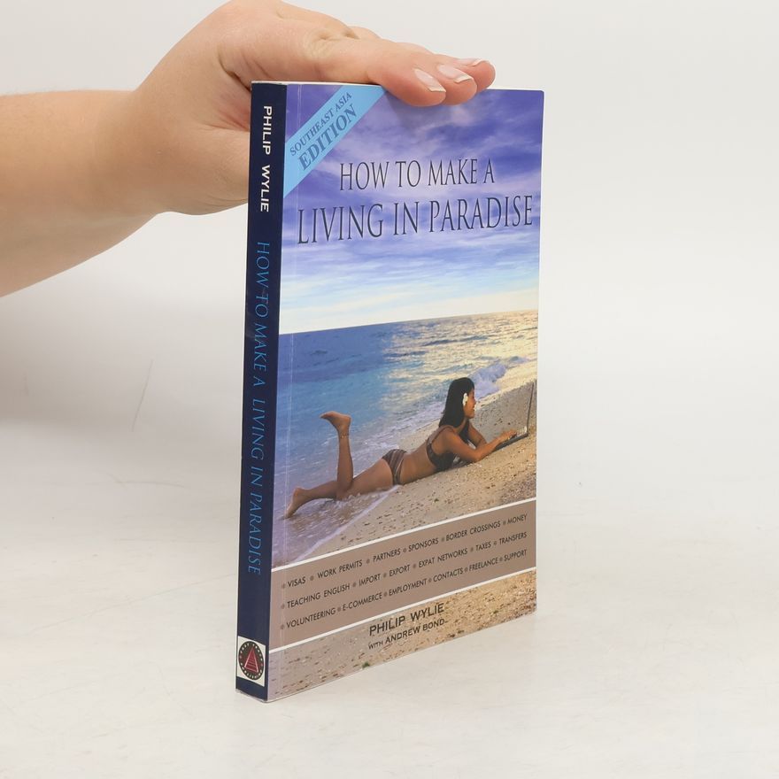 Philip Wylie How to Make a Living in Paradise