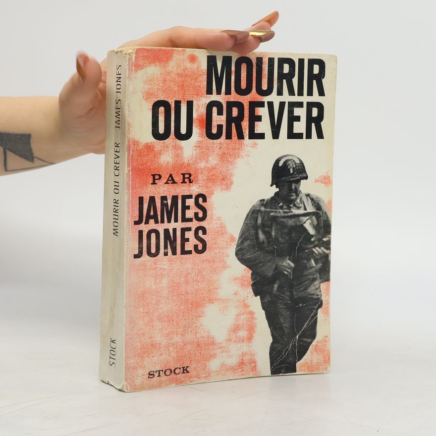 James Jones Mourir Ou Crever