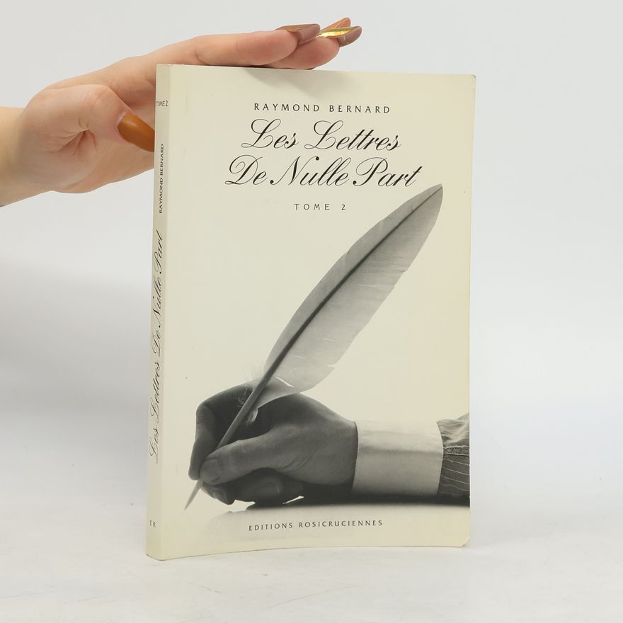 Raymond Bernard Lettres de nulle part