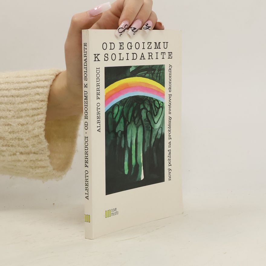 Alberto Ferrucci Od egoizmu k solidarite