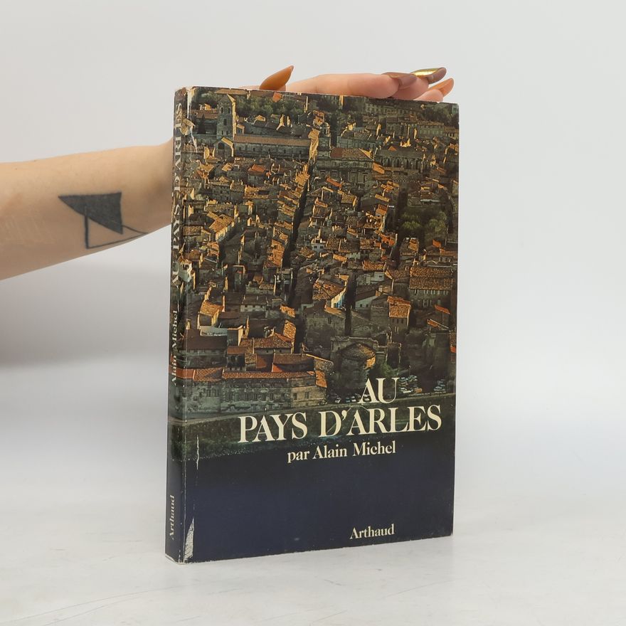 Alain Michel Au pays d'Arles