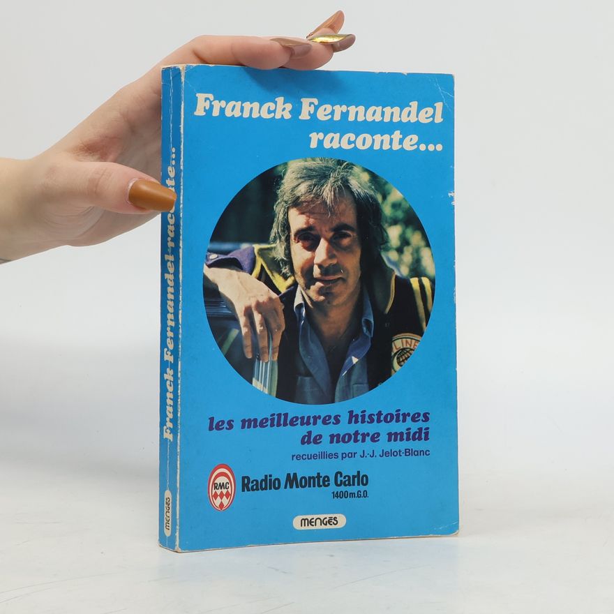 Franck Fernandel Les Meilleures histoires de notre Midi