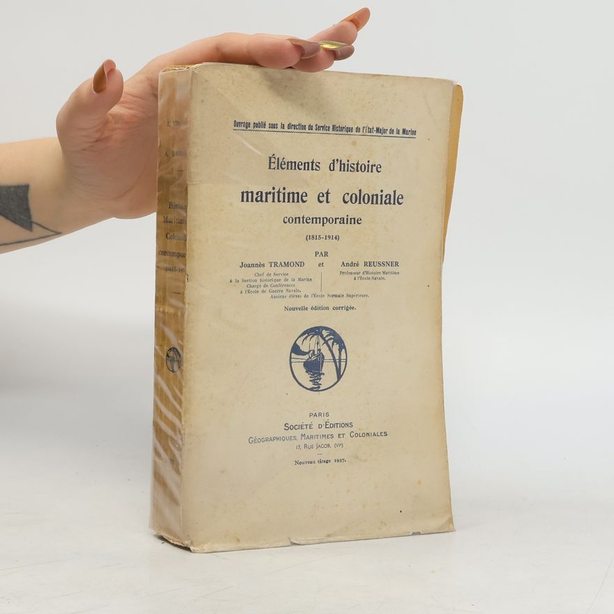 André Reussner Éléments d´historie maritime et coloniale contemporaine (1815 - 1914)