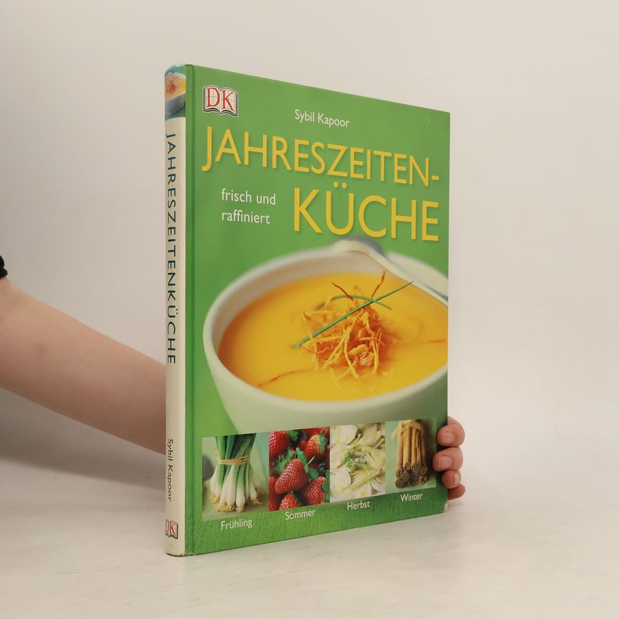 Sybil Kapoor Jahreszeitenküche