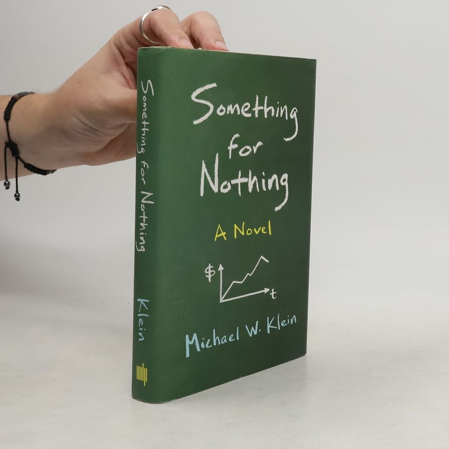 Michael W. Klein Something for Nothing