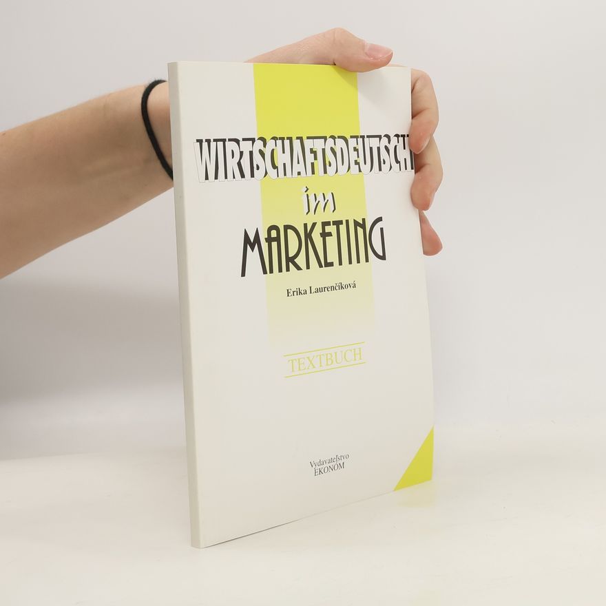 Erika Laurenčíková Wirtschaftsdeutsch im Marketing. Textbuch