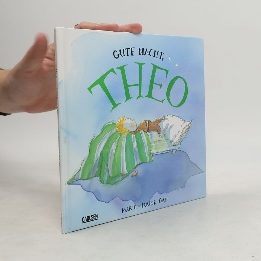 Marie Louise Gay Gute Nacht, Theo