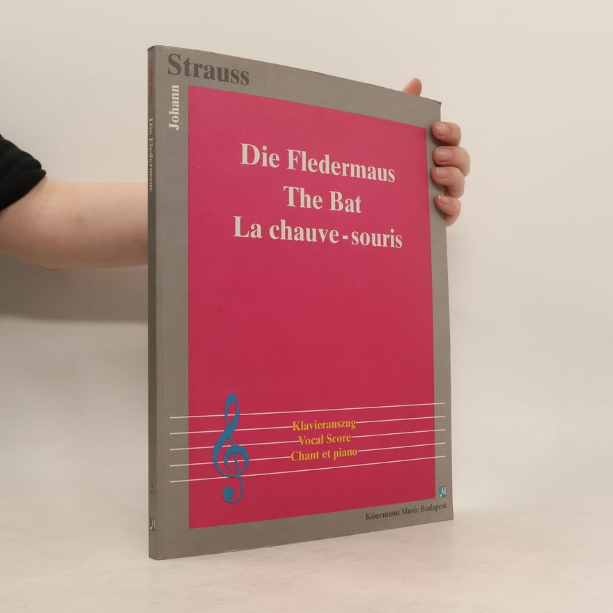 Johann Strauss mladší Die Fledermaus