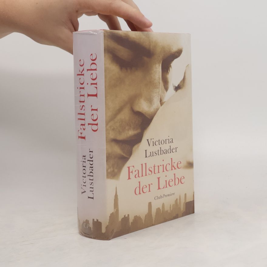 Victoria Lustbader Fallstricke der Liebe