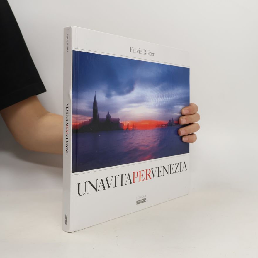 Ignazio Roiter Una vita per Venezia