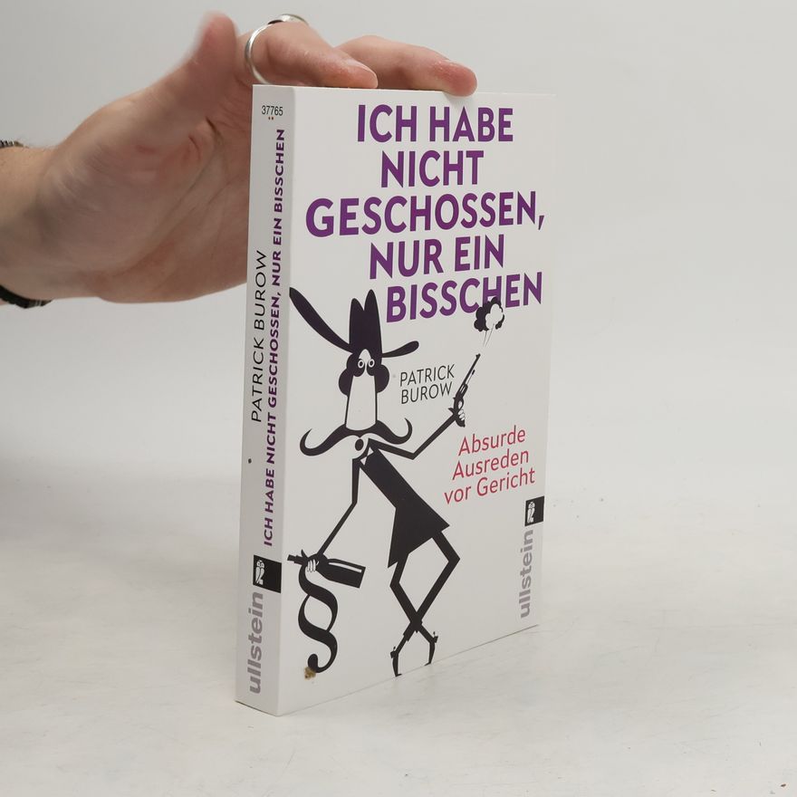 Patrick Burow Ich habe nicht geschossen, nur ein bisschen