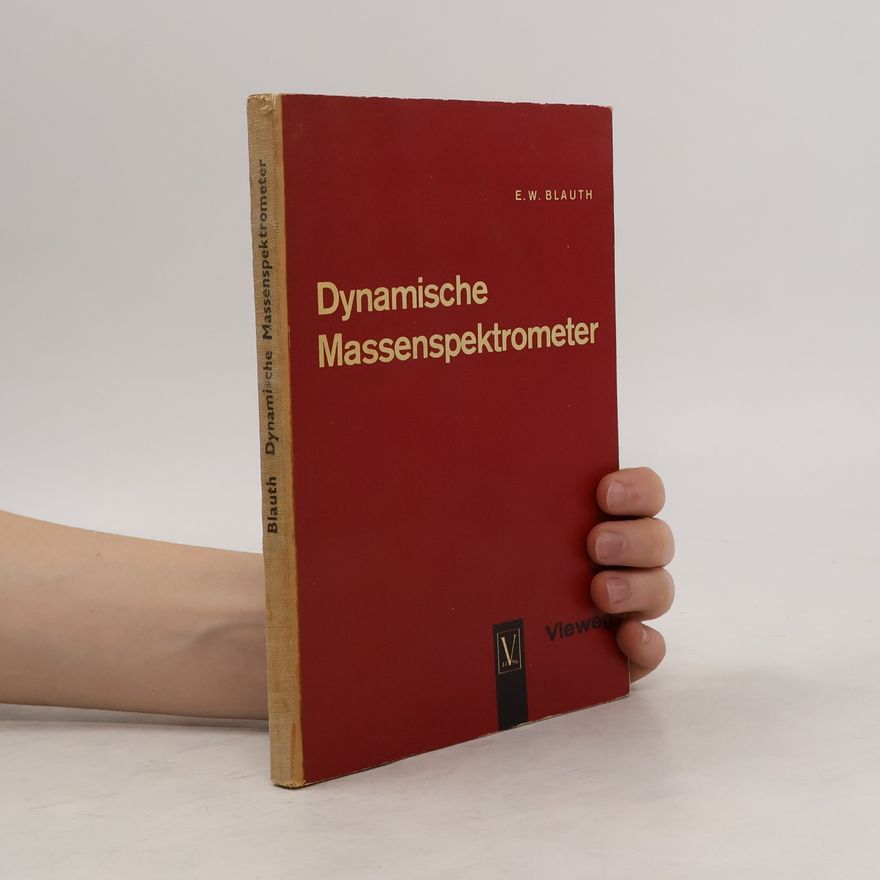 Erich Wilhelm Blauth Dynamische Massenspektrometer