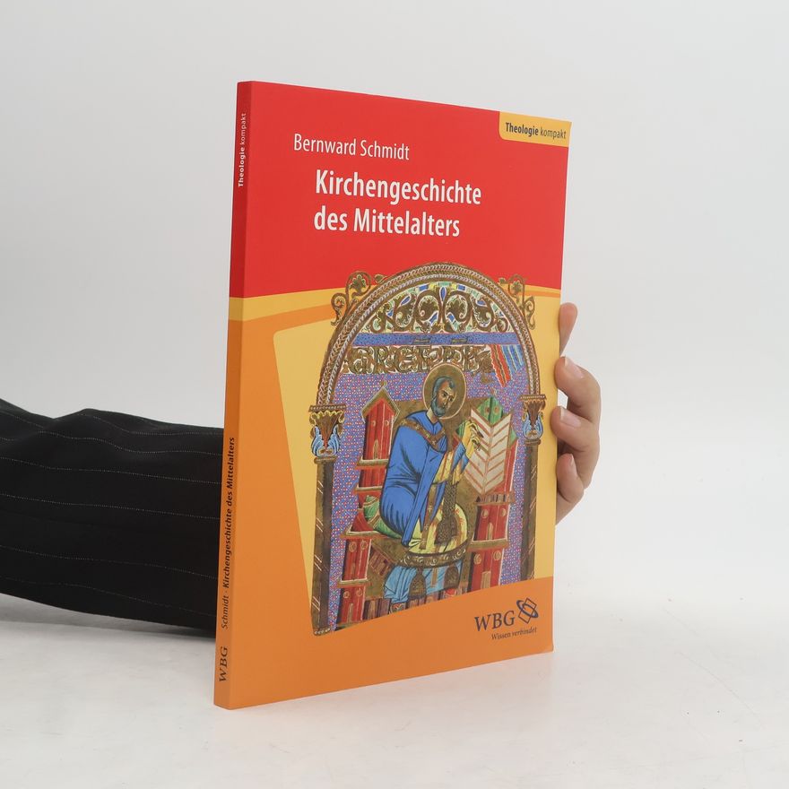 Bernward Schmidt Kirchengeschichte des Mittelalters