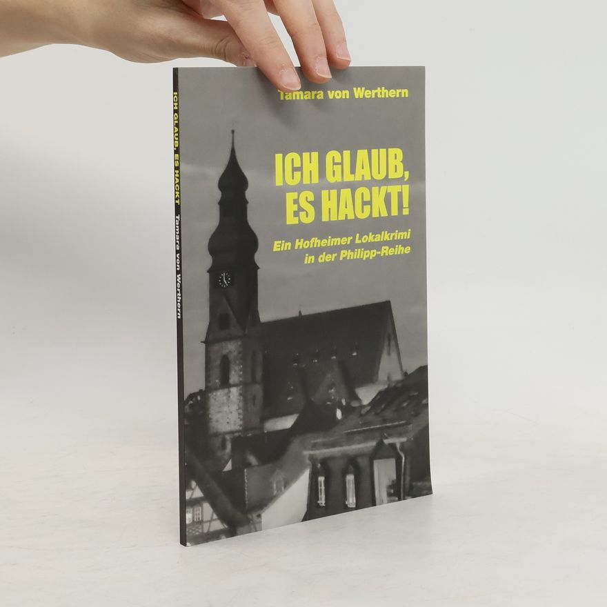 Tamara von Werthern Ich glaub, es hackt!