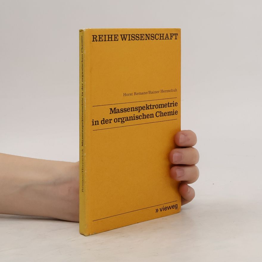 Horst Remane Massenspektrometrie in der organischen Chemie