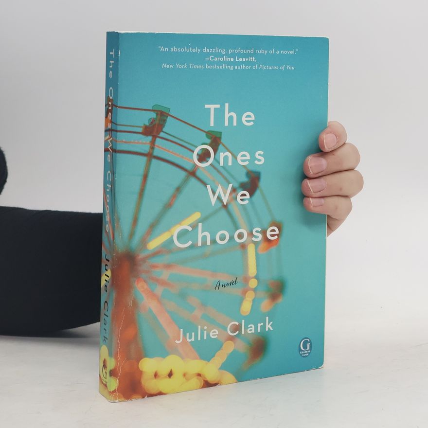 Julie Clark The Ones We Choose