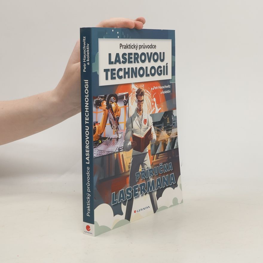 Petr Hauschwitz Praktický průvodce laserovou technologií