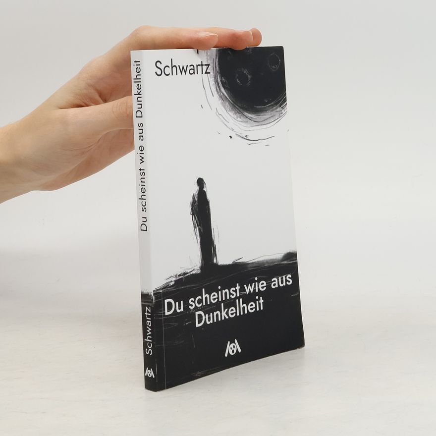 Schwartz Du scheinst wie aus Dunkelheit