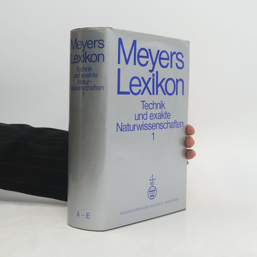 Autorenkollektiv Meyers Lexikon. Technik und exakte Naturwissenschaften 1
