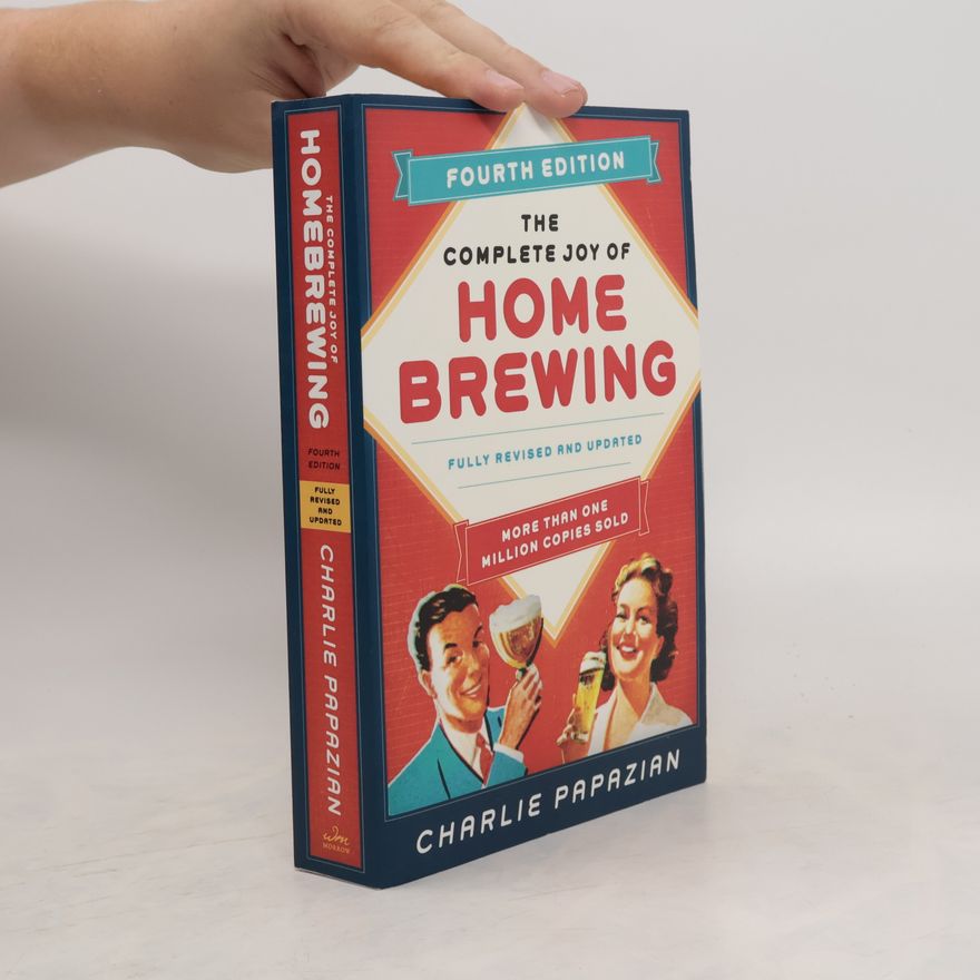 Charlie Papazian The Complete Joy of Homebrewing