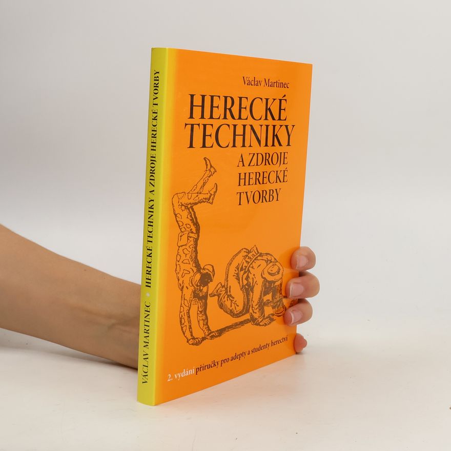 Václav Martinec Herecké techniky a zdroje herecké tvorby