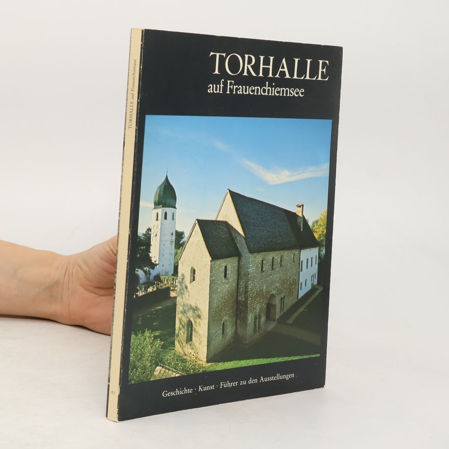 Hermann Dannheimer Torhalle auf Frauenchiemsee