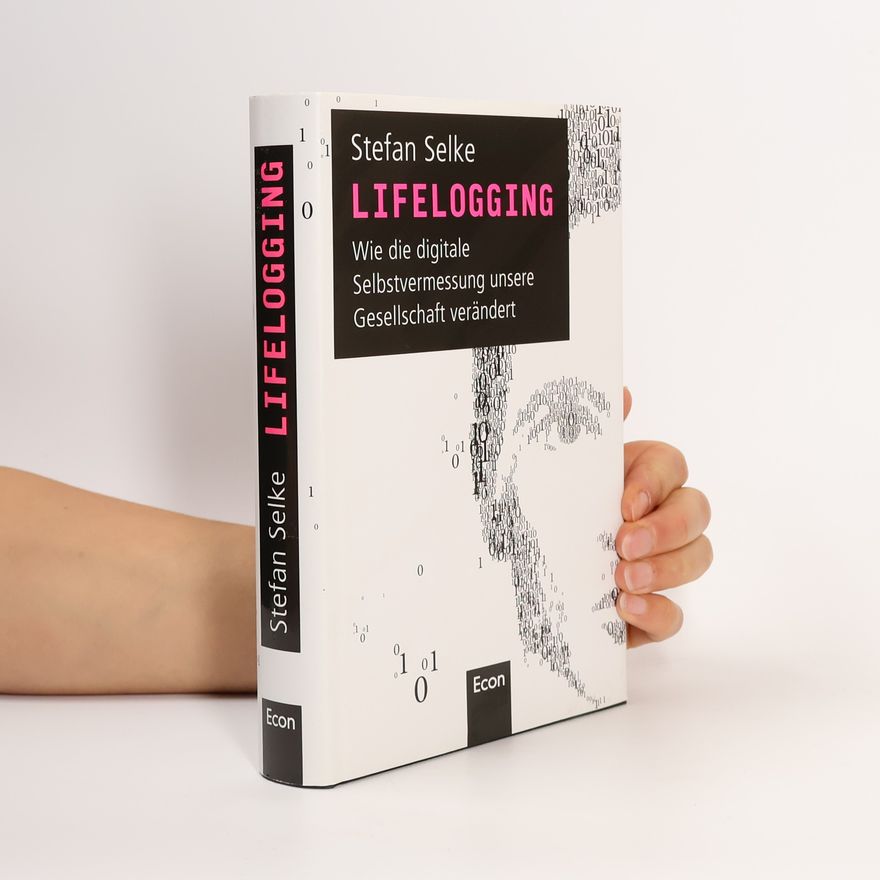 Stefan Selke Lifelogging