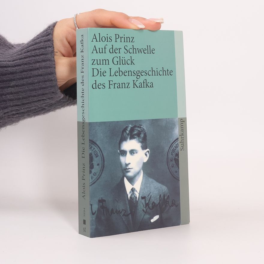 Alois Prinz Auf der Schwelle zum Glück
