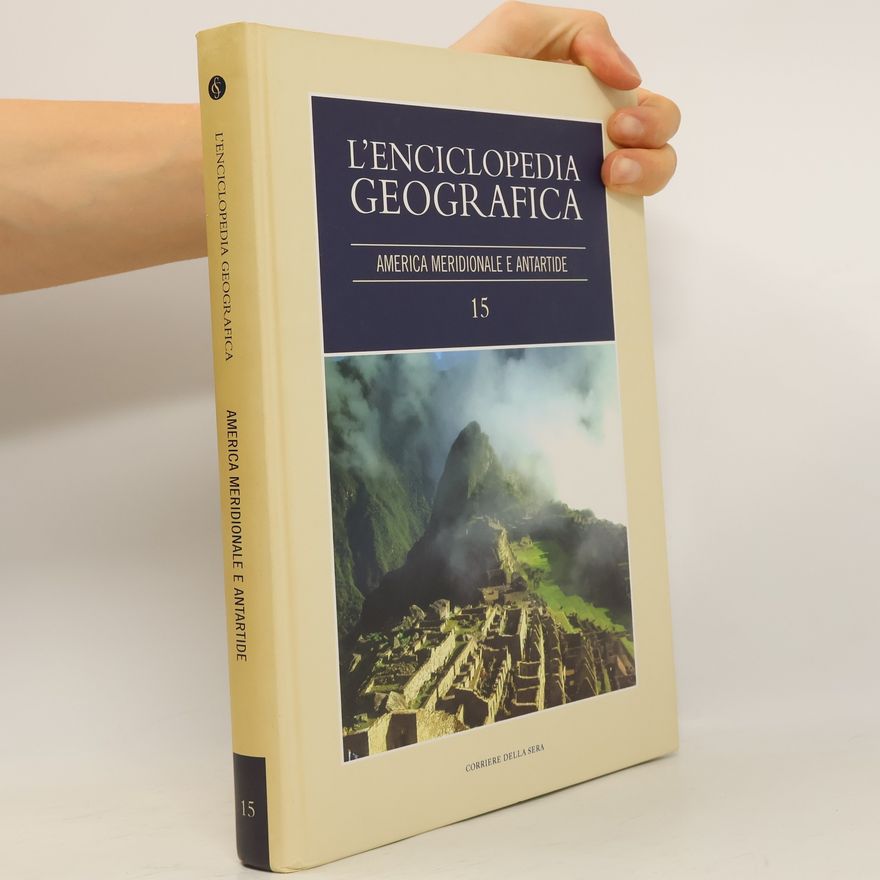 Autorenkollektiv L'enciclopedia Geografica. 15. America meridionale e antartide