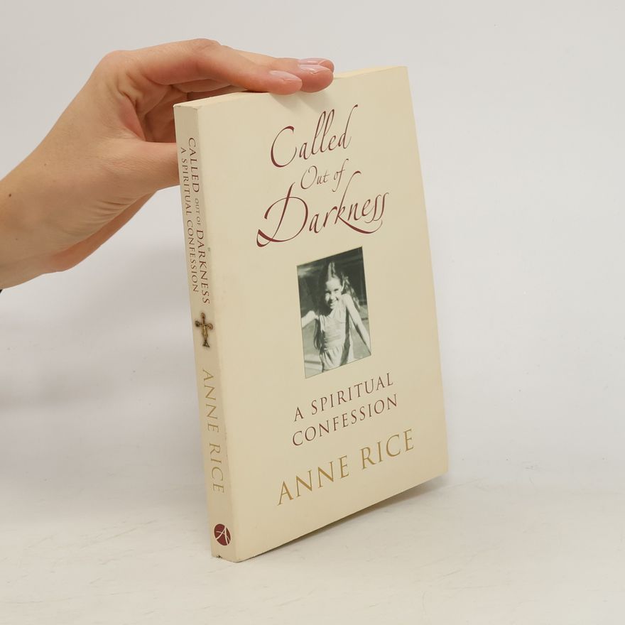 Anne Rice Called Out of Darkness