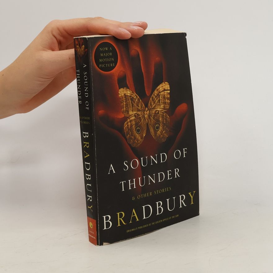 Ray Bradbury A Sound of Thunder and Other Stories